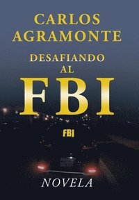 bokomslag Desafiando al FBI