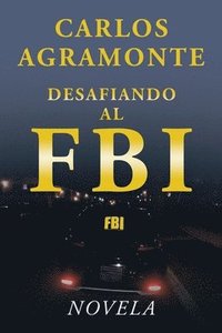 bokomslag Desafiando al FBI