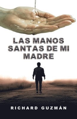 Las Manos Santas De Mi Madre 1