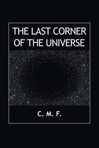 bokomslag The Last Corner of the Universe