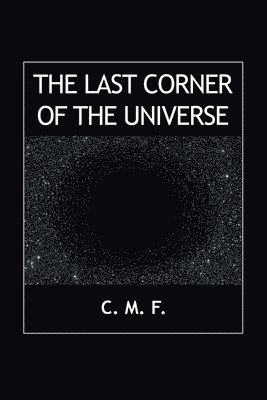 The Last Corner of the Universe 1