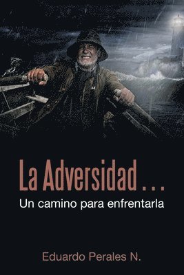 Adversidad... Un Camino Para Enfrentarla 1