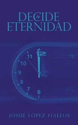 Decide tu Eternidad