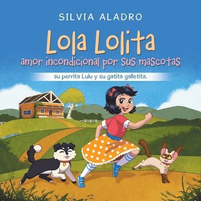 Lola Lolita amor incondicional por sus mascotas 1