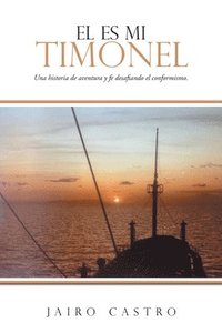 bokomslag El Es Mi Timonel
