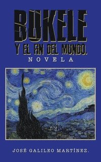 bokomslag Bukele Y El Fin del Mundo.