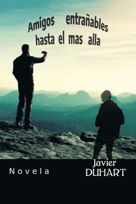 Amigos Entrañables Hasta El Mas Alla