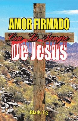 Blady Cg - Amor Firmado con la Sangre de Jesús, Häftad