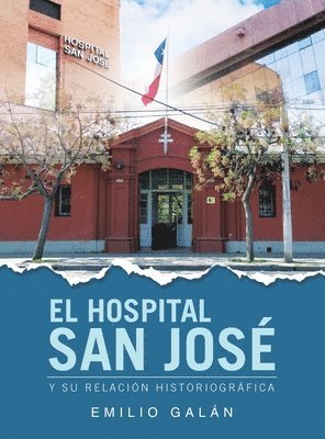 Emilio Galán - El Hospital San José, Inbunden