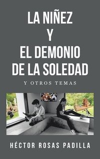 bokomslag Niñez Y El Demonio de la Soledad