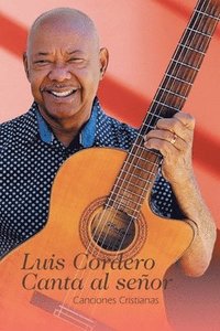 bokomslag Luis Cordero Canta al seor