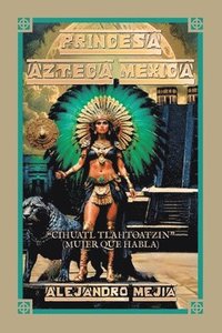 bokomslag Princesa Azteca Mexica