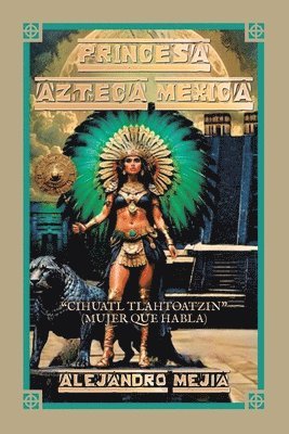 Princesa Azteca Mexica 1