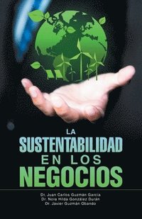 bokomslag &quot;La Sustentabilidad en los Negocios&quot;