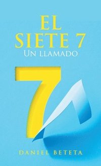 bokomslag El Siete 7: Un llamado