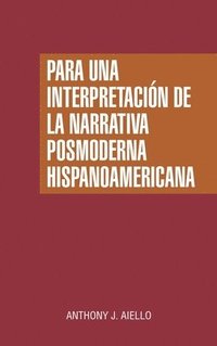 bokomslag Para una interpretacin de la narrativa posmoderna hispanoamericana