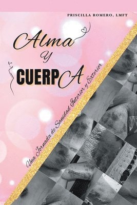 Alma y cuerpa: Una jornada de sanidad interior y exterior 1