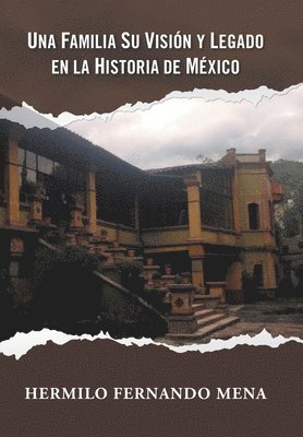 bokomslag Familia Su Visión Y Legado En La Historia de México