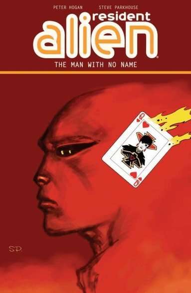 Steve Parkhouse - Resident Alien Volume 4: The Man With No Name, Häftad