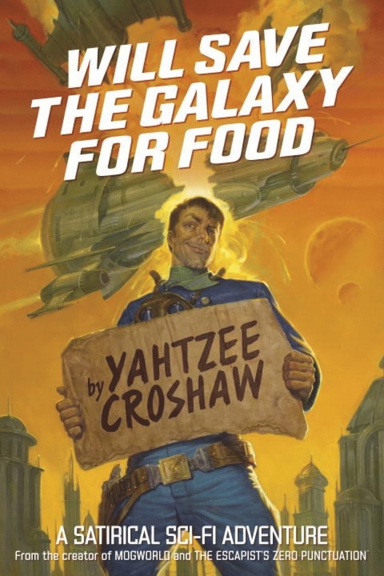 Yahtzee Croshaw - Will Save the Galaxy for Food, Häftad