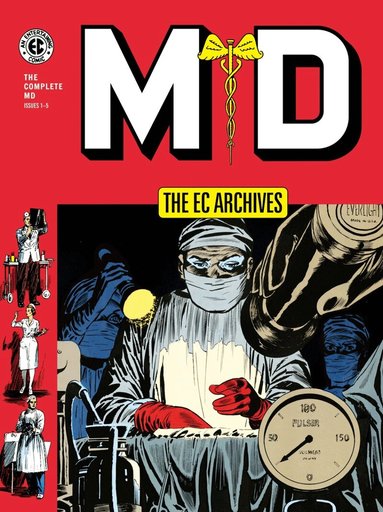 Al Feldstein, Carl Wessler, Reed Crandall - EC Archives: MD, Inbunden
