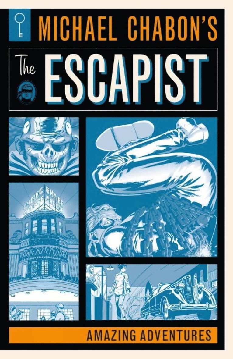 Michael Chabon, Brian K. Vaughan - Michael Chabon's The Escapists: Amazing Adventures, Häftad