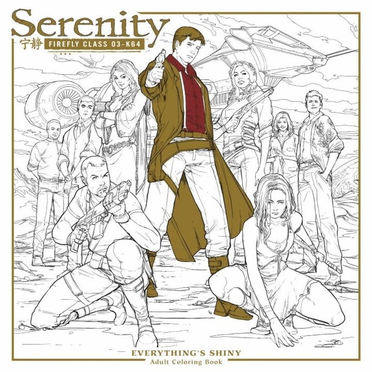 Fox - Serenity: Everything's Shiny Adult Coloring Book, Häftad