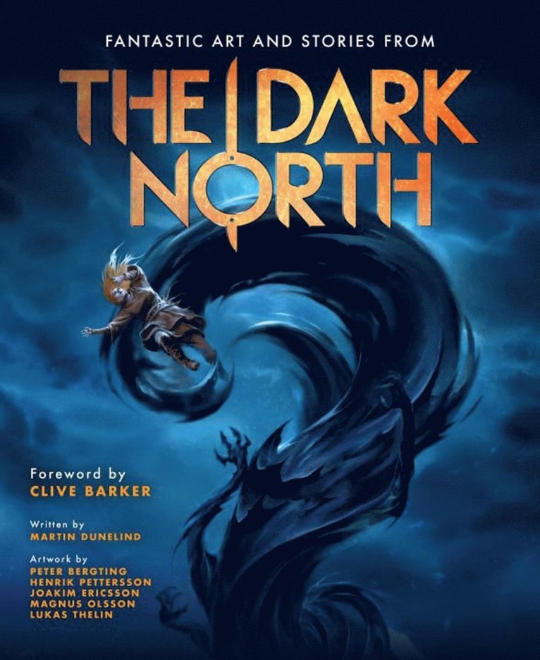 Peter Bergting, Henrik Pettersson, Joakim Ericsson, Martin Dunelind - Dark North, Inbunden