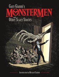 bokomslag Gary Gianni's Monstermen And Other Scary Stories