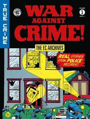 EC Archives: War Against Crime Vol. 1 1