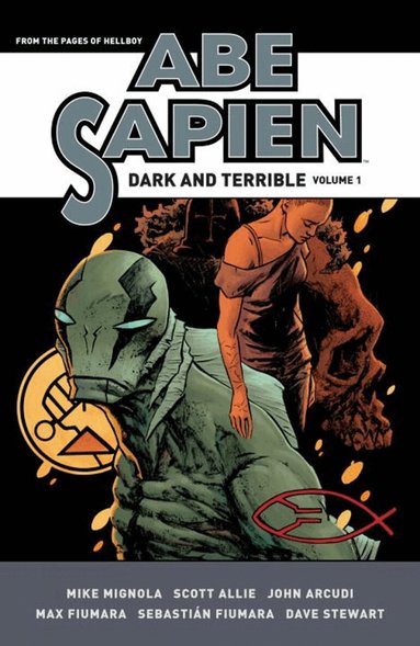 Mike Mignola, John Arcudi, Scott Allie - Abe Sapien: Dark and Terrible Volume 1, Inbunden