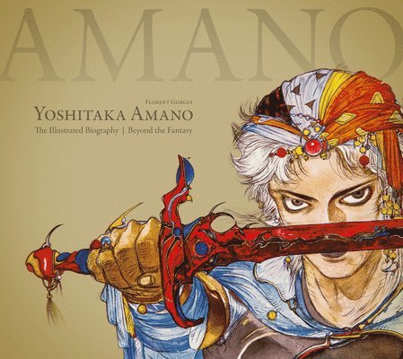 Yoshitaka Amano: The Illustrated Biography-Beyond the Fantasy 1