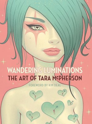 Wandering Luminations: The Art Of Tara Mcpherson 1