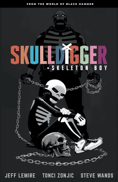 Jeff Lemire, Tonci Zonjic - Skulldigger and Skeleton Boy From the World of Black Hammer Volume 1, Häftad