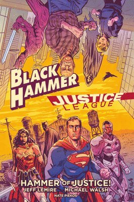 Black Hammer/Justice League: Hammer of Justice! 1