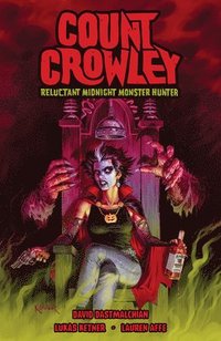 bokomslag Count Crowley: Reluctant Midnight Monster Hunter