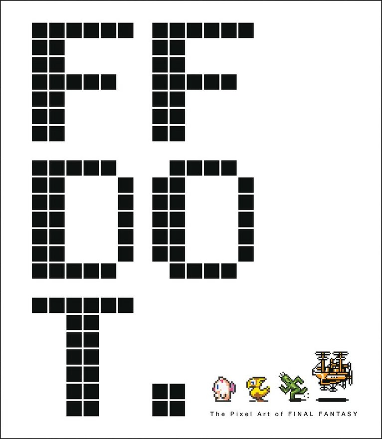 Square Enix - FF DOT: The Pixel Art of Final Fantasy, Inbunden