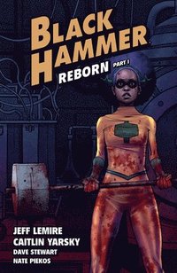 bokomslag Black Hammer Volume 5: Reborn Part One