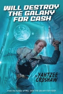bokomslag Will Destroy the Galaxy for Cash