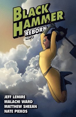 bokomslag Black Hammer Volume 6: Reborn Part Two