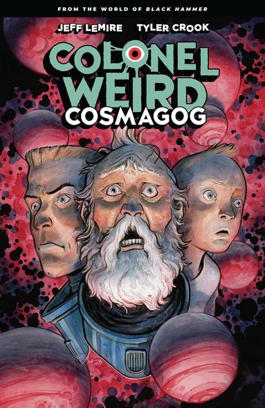Jeff Lemire, Tyler Crook - Colonel Weird: Cosmagog - From the World of Black Hammer, Häftad