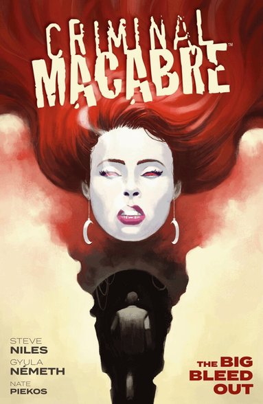 Steve Niles, Gyula Nemeth - Criminal Macabre: The Big Bleed Out, Häftad