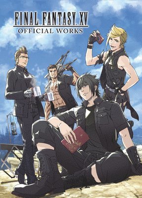 Square Enix - Final Fantasy XV Official Works, Inbunden
