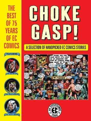 bokomslag Choke Gasp! The Best of 75 Years of EC Comics
