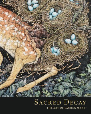 bokomslag Sacred Decay: The Art of Lauren Marx