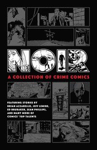 bokomslag Noir: A Collection Of Crime Comics