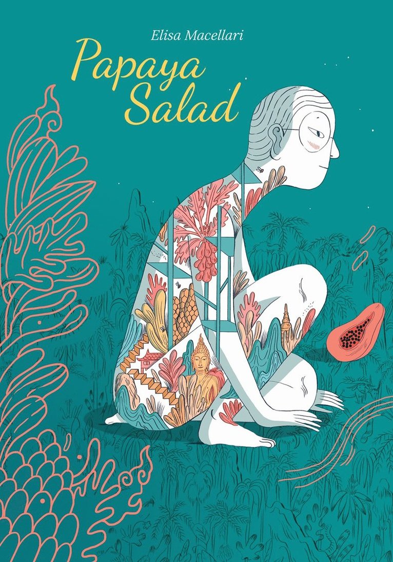 Elisa Macellari - Papaya Salad, Inbunden