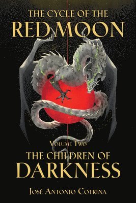 Cycle of the Red Moon Volume 2, The: The Children of Darkness 1