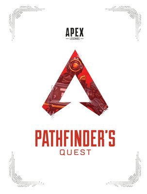 bokomslag Apex Legends: Pathfinder's Quest (Lore Book)