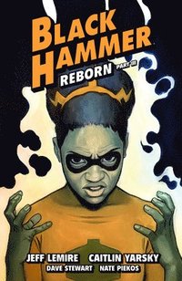 bokomslag Black Hammer Volume 7: Reborn Part Three